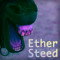 Ether Steed
