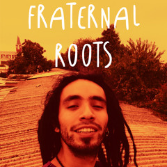 Fraternal Roots