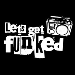 Lets Get Funked