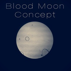 Blood Moon Concept