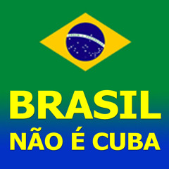 Brasil Não é Cuba