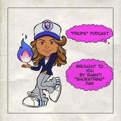 "PROPS" Podcast