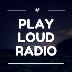 PLAY LOUD RADIO