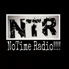 NoTime Radio!!!™