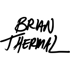 Brian Thermal