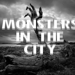 Monsters In The City