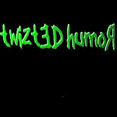 TwiztedHumor