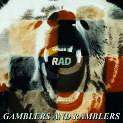 Gamblers and Ramblers