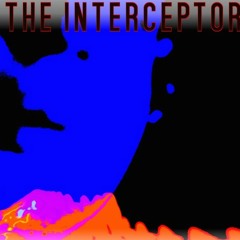 THE INTERCEPTOR