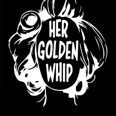 HerGoldenWhip