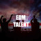EDM TALENT