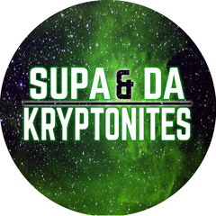 SUPA & Da Kryptonites