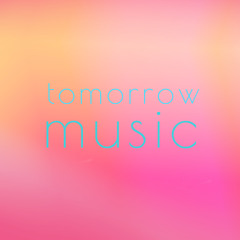 tomorrow music