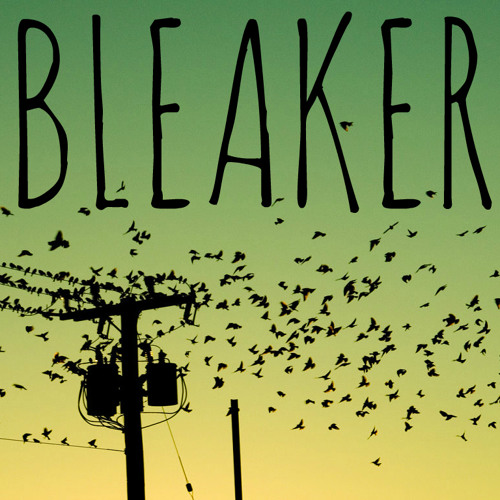 Stream bleaker music Listen to songs, albums, playlists for free on SoundCloud