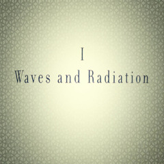 Waves and Radiation