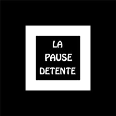 La Pause Détente