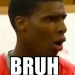 bruh