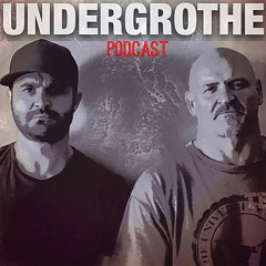 The Undergrothe Podcast