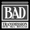 Bad Transmission