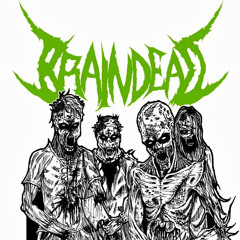 Brain Dead GRINDCORE