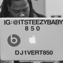 DJ1Vert850 #ItsTeezyBaby*
