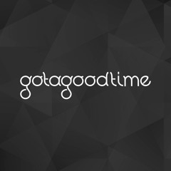 gotagoodtime