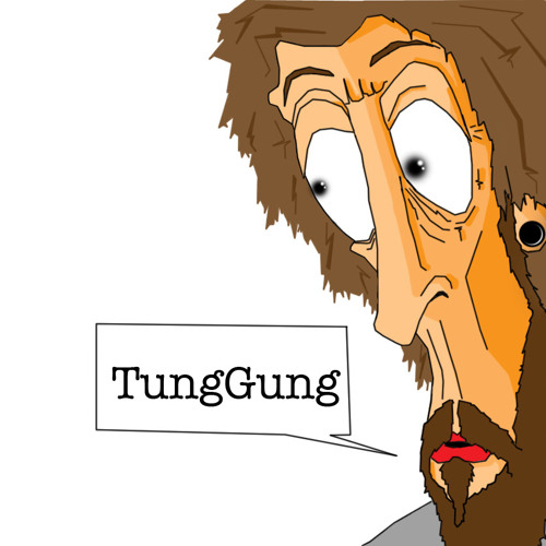 TungGung -Bombdrop