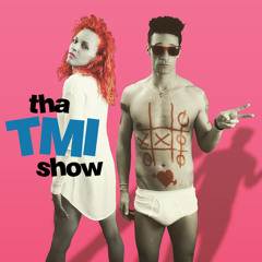 Tha TMI Show
