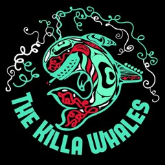 The Killa Whales