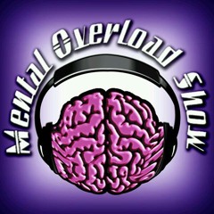MentalOverloadShow