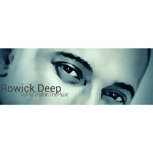 Stream Rowick Deep music | Listen to songs, albums, playlists for free ...