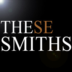 These Smiths