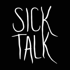 sick talk