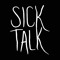 sick talk