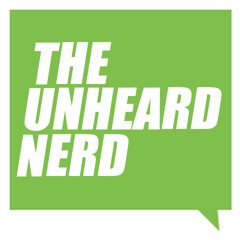 The Unheard Nerd