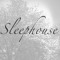 Sleephouse