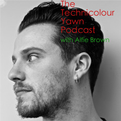 Technicolour Yawn Podcast