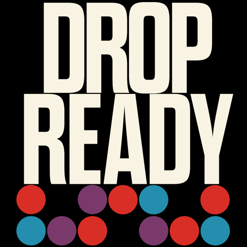 Stream Drop Ready music | Listen to songs, albums, playlists for free ...