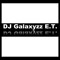 DJ Galaxyzz E.T.