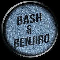 Benjiro & Bash