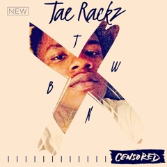 Tae Rackz