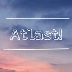 Atlast!