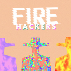 Fire Hackers