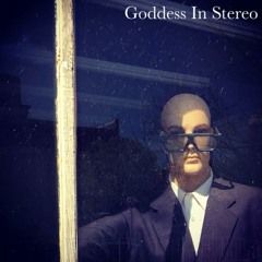 Goddess In Stereo