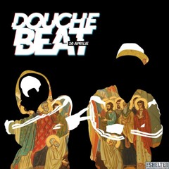 Douche Beat