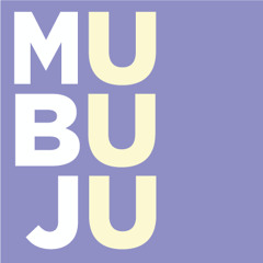 MuBuJu Podcast