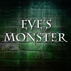 Eve's Monster
