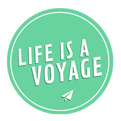 Life is a voyage