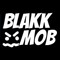 BLAKK MOB