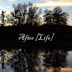 After [Life]